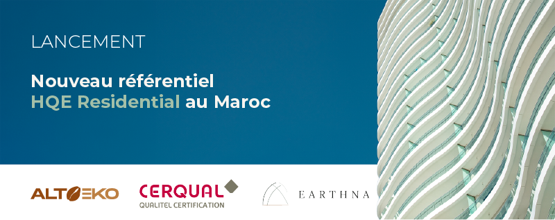 Lancement du référentiel QHE Residential au Maroc